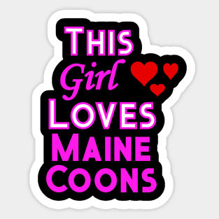 This Girl Loves Maine Coons Sticker